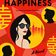 Double Happiness: A Novel