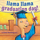 Viking Books for Young Readers Llama Llama Graduation Day!