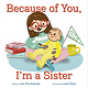 Doubleday Books for Young Readers Because of You, I'm a Sister