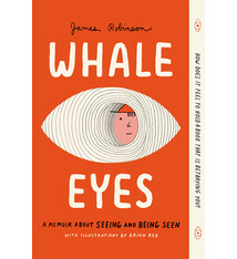 Penguin Workshop Whale Eyes: A Memoir About Seeing and Being Seen