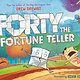 Philomel Books Forty the Fortune Teller