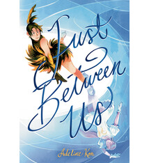 Dial Books Just Between Us: A Graphic Novel