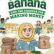 G.P. Putnam's Sons Books for Young Readers Amina Banana and the Formula for Making Money