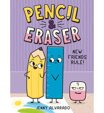 G.P. Putnam's Sons Books for Young Readers Pencil & Eraser: New Friends Rule!