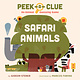 Grosset & Dunlap Peek-a-Clue: Safari Animals: An Animal Guessing Game