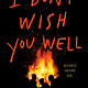 Delacorte Press I Don't Wish You Well