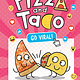 Random House Graphic Pizza and Taco: Go Viral!