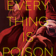 Dutton Books for Young Readers Everything Is Poison