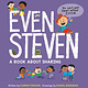G.P. Putnam's Sons Books for Young Readers Even Steven: A Book About Sharing