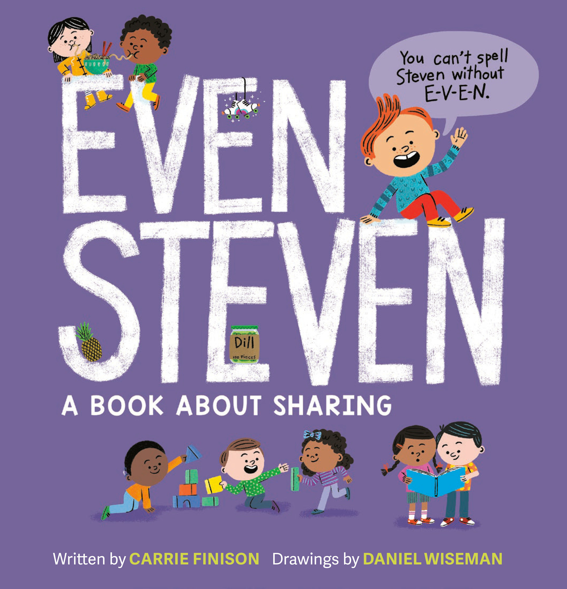 G.P. Putnam's Sons Books for Young Readers Even Steven: A Book About Sharing