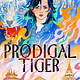 G.P. Putnam's Sons Books for Young Readers Prodigal Tiger