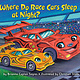 Random House Books for Young Readers Where Do Race Cars Sleep at Night?