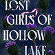 Delacorte Press Lost Girls of Hollow Lake