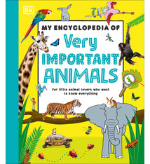 DK Children My Encyclopedia of Very Important Animals: For Little Animal Lovers Who Want to Know Everything