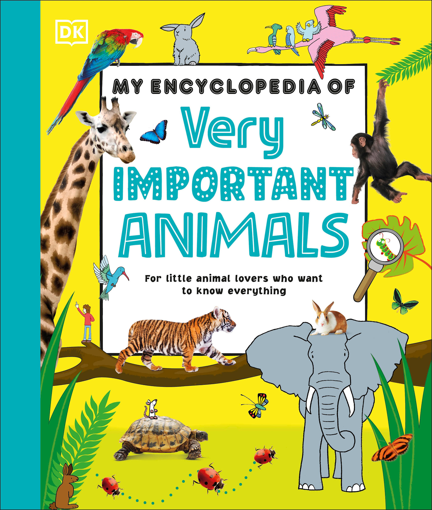 DK Children My Encyclopedia of Very Important Animals: For Little Animal Lovers Who Want to Know Everything
