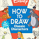 DK Children Disney How to Draw Classic Characters