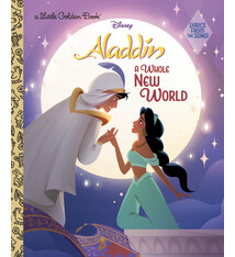 Golden/Disney Disney Aladdin: A Whole New World (Little Golden Book)