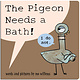 Hyperion Books for Children The Pigeon Needs a Bath! (Board Book)