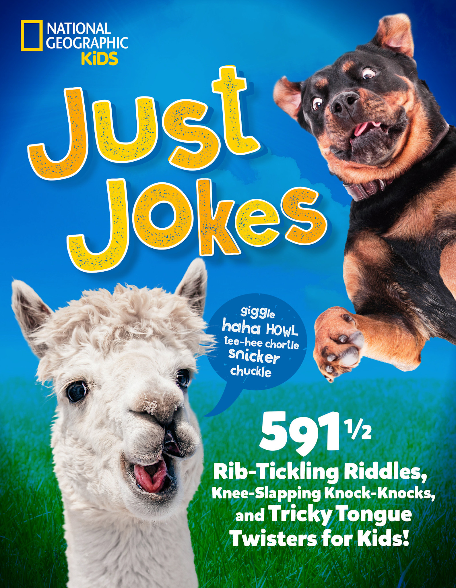 National Geographic Kids Just Jokes: 591½ Rib-Tickling Riddles, Knee-Slapping Knock-Knocks, and Tricky Tongue Twisters for Kids!