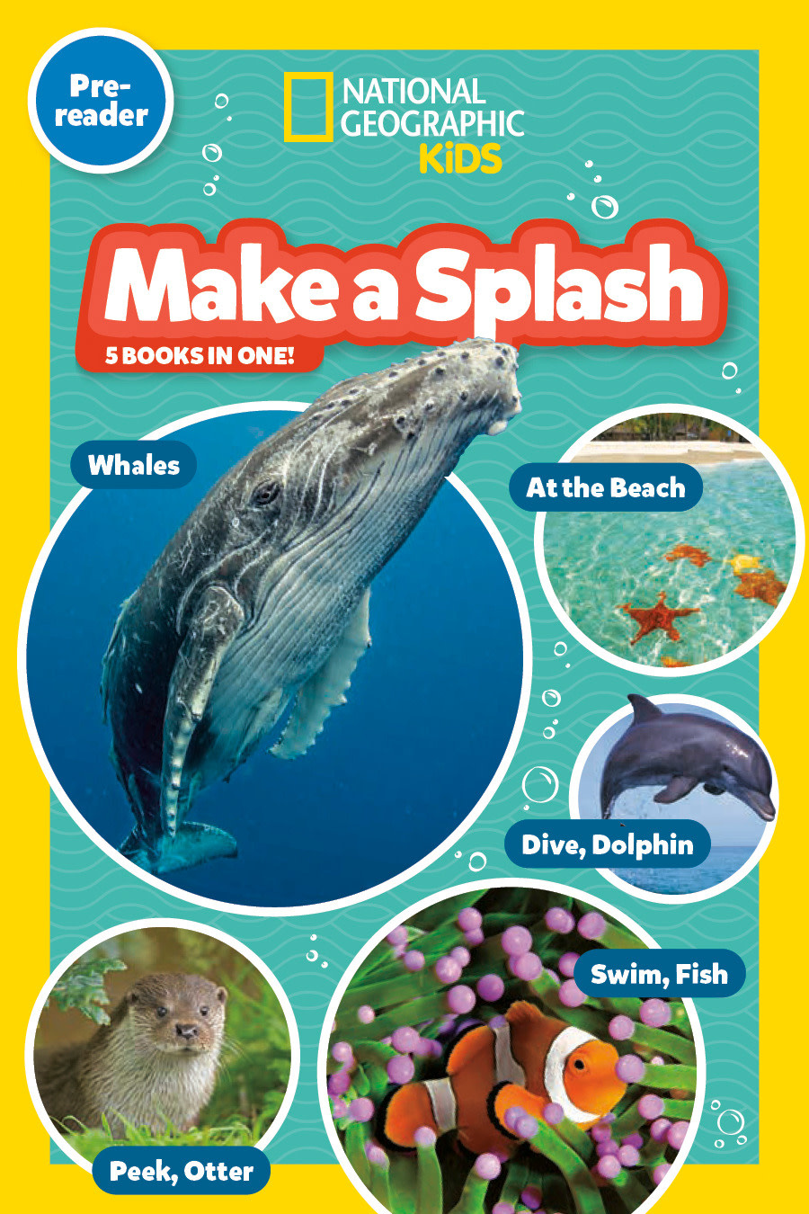 National Geographic Kids Make a Splash Collection (National Geographic Kids Readers, Pre-Reader): Five Books in One!