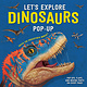 Smithsonian Books Let's Explore Dinosaurs Pop-up