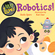 Charlesbridge Baby Loves Robotics!