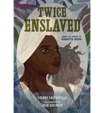 Calkins Creek Twice Enslaved: Liberty and Justice for Henrietta Wood