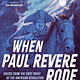 Calkins Creek When Paul Revere Rode: Voices from the First Night of the American Revolution
