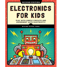 No Starch Press Electronics for Kids, 2nd Edition: Play with Simple Circuits and Experiment with Electricity!