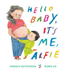 Tundra Books Hello Baby, It's Me, Alfie