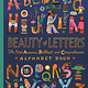 Prestel Junior Beauty of Letters: The Most Awesome, Brilliant, and Comprehensive Alphabet Book