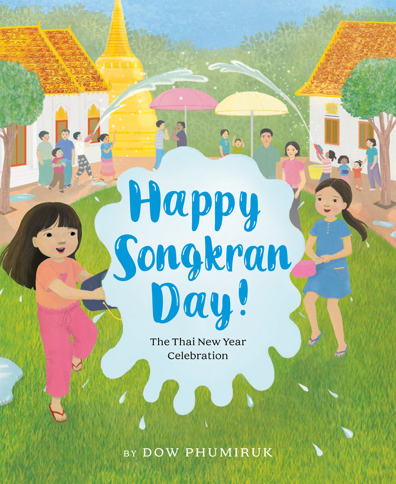 Viking Books for Young Readers Happy Songkran Day!: The Thai New Year Celebration