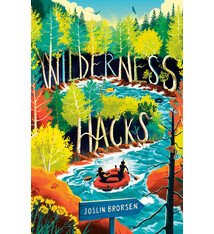 Knopf Books for Young Readers Wilderness Hacks