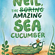 Viking Books for Young Readers Neil, the Amazing Sea Cucumber