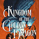 Philomel Books Kingdom of the Golden Dragon (Memories of the Eagle and the Jaguar #2)