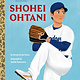 Golden Books Shohei Ohtani: A Little Golden Book Biography
