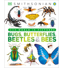 DK Children Our World in Pictures Bugs, Butterflies, Beetles and Bees