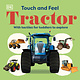 DK Children Touch and Feel Tractor: With Tactiles for Toddlers to Explore