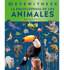 DK Children Eyewitness La enciclopedia de animales (en espanol)