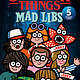 Mad Libs Stranger Things Mad Libs: Updated Edition