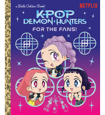 Golden Books Kpop Demon Hunters: For the Fans! (Little Golden Book)