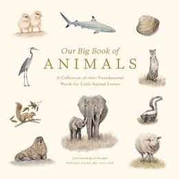 Paige Tate & Co Our Big Book of Animals: First 100 Animal Words for Language Development: Farm, Jungle, Pets, Bugs, and More