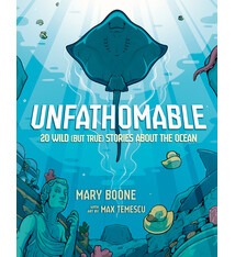 Unfathomable: 20 Wild (But True) Stories About the Ocean