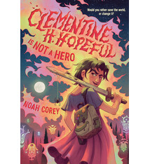 Clementine H. Hopeful Is Not a Hero