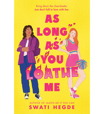 As Long as You Loathe Me