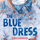 Farrar, Straus and Giroux (BYR) The Blue Dress