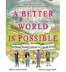 First Second A Better World Is Possible: Global Youth Confront the Climate Crisis