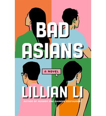 Henry Holt and Co. Bad Asians: A Novel