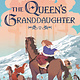 Roaring Brook Press The Queen's Granddaughter