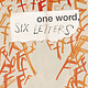 Henry Holt and Co. (BYR) One Word, Six Letters